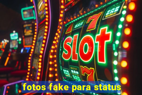 fotos fake para status